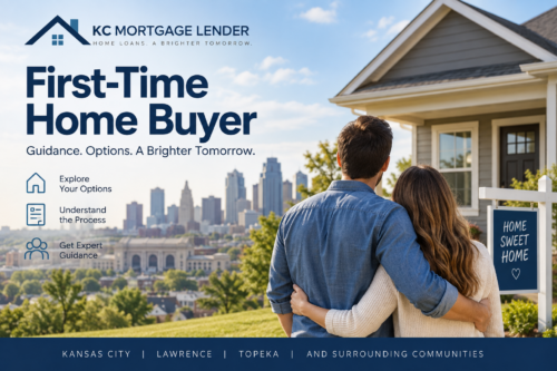First Time Home Buyer First-time home buyer loans in Kansas City, Lawrence and Topeka